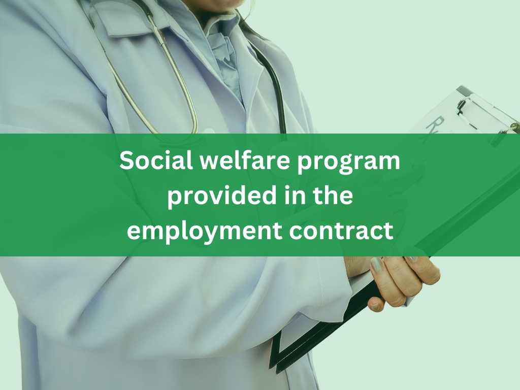 Social welfare program provided in the employment contract. copy
